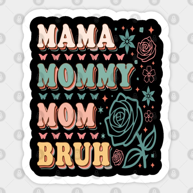 MAMA MOMMY MOM BRUH Sticker by rhazi mode plagget